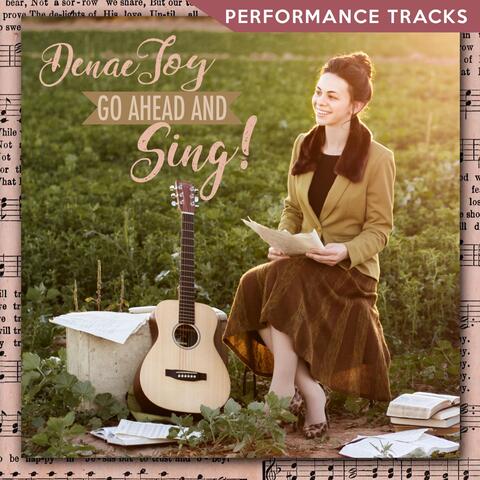 Go Ahead and Sing! (Performance Tracks)