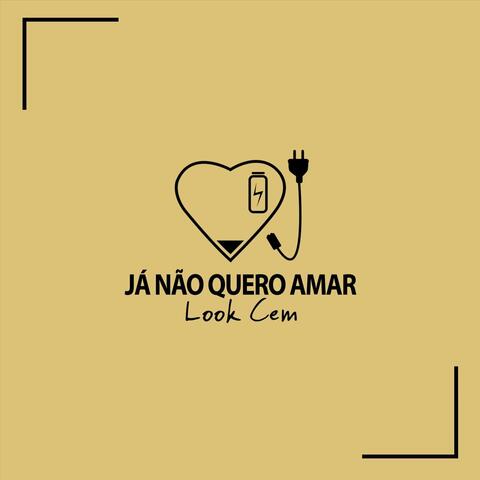 Já Não Quero Amar