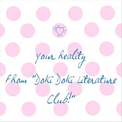 Your Reality (From "Doki Doki Literature Club!")