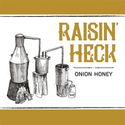 Raisin' Heck