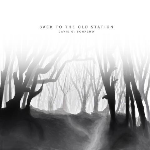 Back to the Old Station