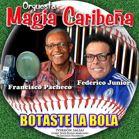 Botaste la Bola (feat. Francisco Pacheco)