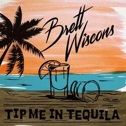 Tip Me in Tequila