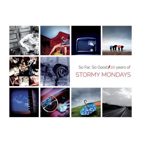 So Far, So Good: 20 Years of Stormy Mondays