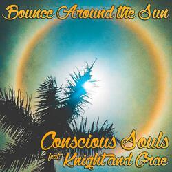 Bounce Around the Sun (feat. Knight and Grae)