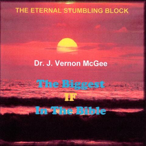 The Biggest "If" in the Bible: The Eternal Stumbling Block (Live)