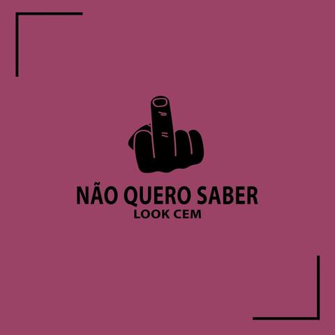 Não Quero Saber