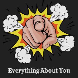 Everything About You