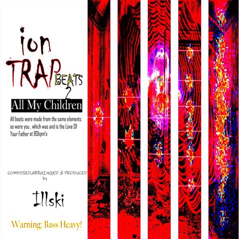 Ion Trap Beats 2: All My Children