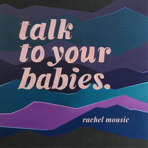 Talk to Your Babies