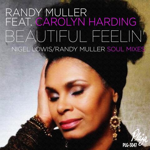 Beautiful Feelin' (Nigel Lowis / Randy Muller Soul Mixes) [feat. Carolyn Harding]