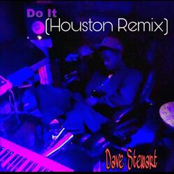 Do It (Houston Remix)