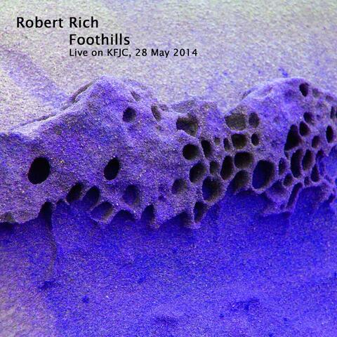Foothills: Robert Rich Live on KFJC