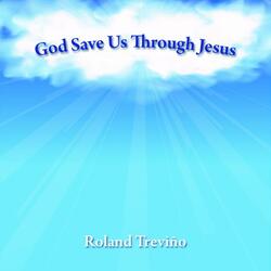 God Saves Us Through Jesus