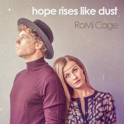 Hope Rises Like Dust