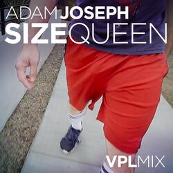 Size Queen (VPL Mix)