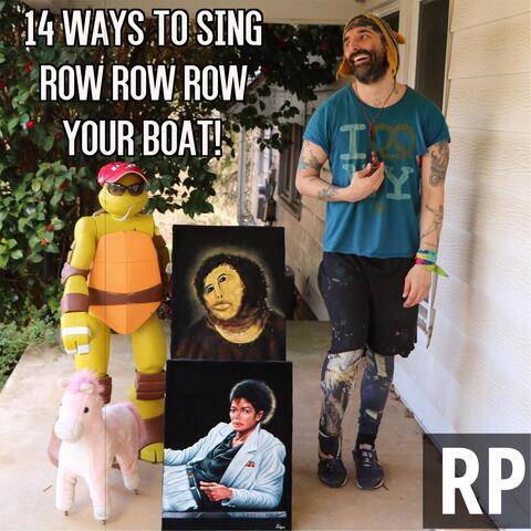 14 Ways to Sing Row Row Row Your Boat
