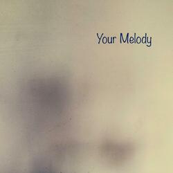 Your Melody