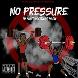 No Pressure (feat. Underboss Flawless)