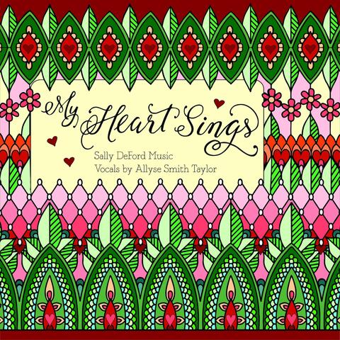 My Heart Sings (feat. Allyse Smith Taylor)