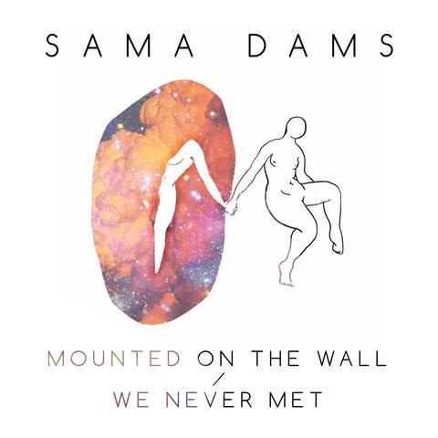 Mounted on the Wall / We Never Met