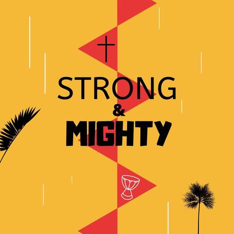 Strong and Mighty (feat. Samira Snowden)