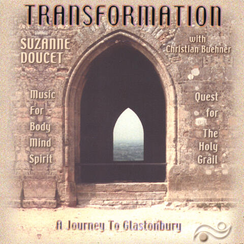 Transformation: A Journey to Glastonbury