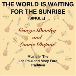 The World Is Waiting for the Sunrise