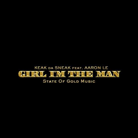 Girl I'm the Man (feat. Aaron Le)