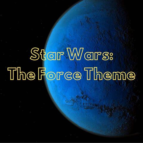 Star Wars: The Force Theme