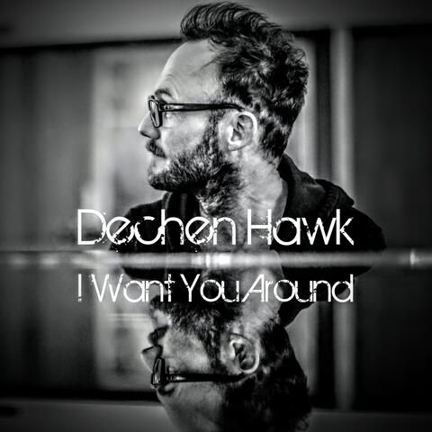 I Want You Around