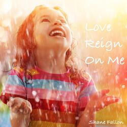 Love Reign on Me