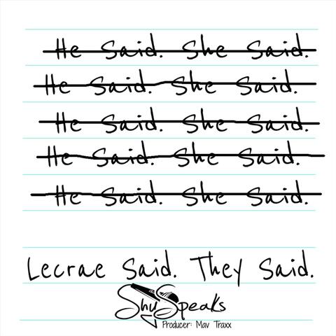Lecrae Said. They Said.