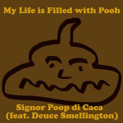 My Life Is Filled with Pooh (feat. Deuce Smellington)
