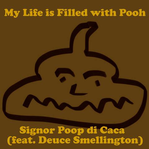 My Life Is Filled with Pooh (feat. Deuce Smellington)