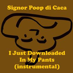 I Just Download in My Pants (Instrumental)