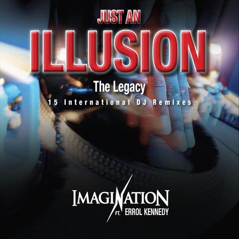 Just an Illusion the Legacy (15 International DJ Remixes)