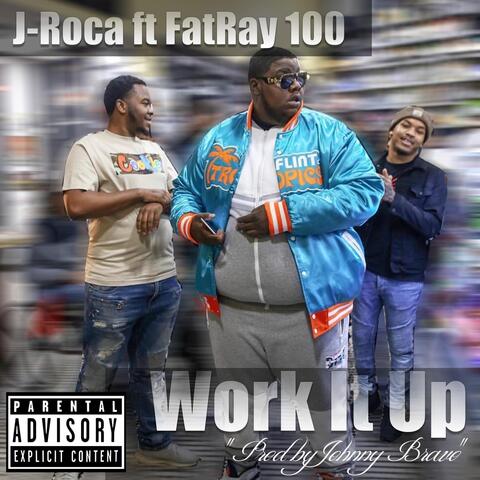 Work It Up (feat. Fat Ray 100)