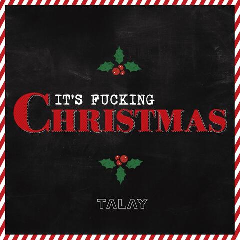 It's Fucking Christmas
