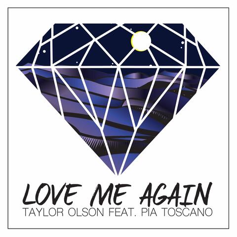 Love Me Again (feat. Pia Toscano)