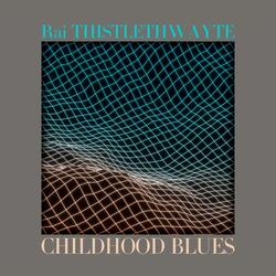 Childhood Blues