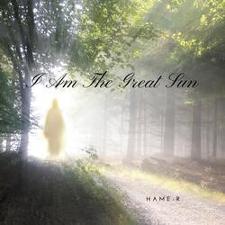 I Am the Great Sun