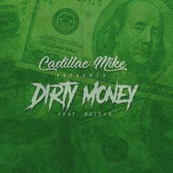 Dirty Money (feat. DeJuan)