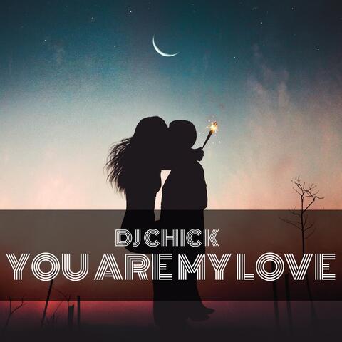 You Are My Love