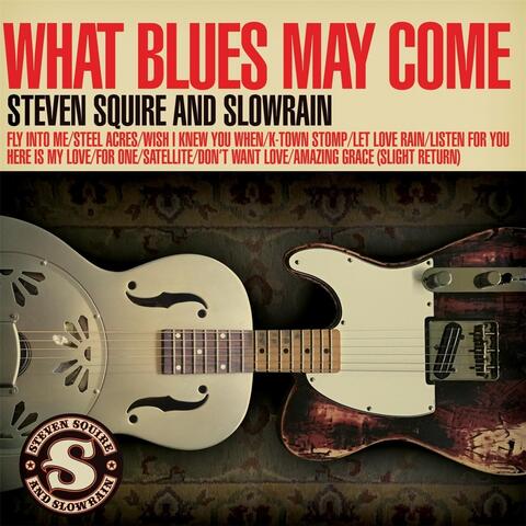 What Blues May Come
