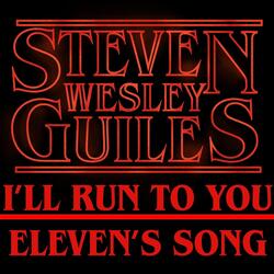 I'll Run to You (Eleven's Song)