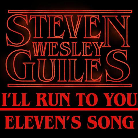 I'll Run to You (Eleven's Song)