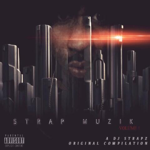 Strap Muzik ,Vol. 1 (Deluxe Edition)