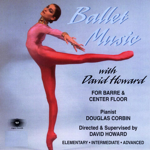 Ballet Music: For Barre and Center Floor