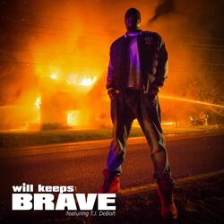 Brave (feat. T.J Debolt)